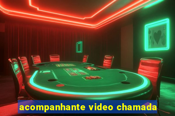 acompanhante video chamada